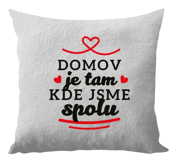 Polštář Domov je tam, kde jsme spolu