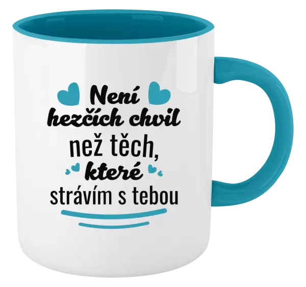 Hrnek Není hezčích chvil než těch, které strávím s tebou