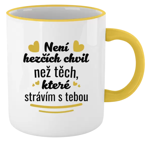 Hrnek Není hezčích chvil než těch, které strávím s tebou