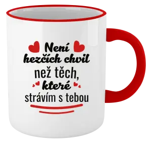 Hrnek Není hezčích chvil než těch, které strávím s tebou