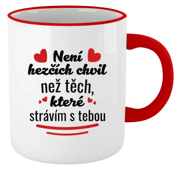 Hrnek Není hezčích chvil než těch, které strávím s tebou