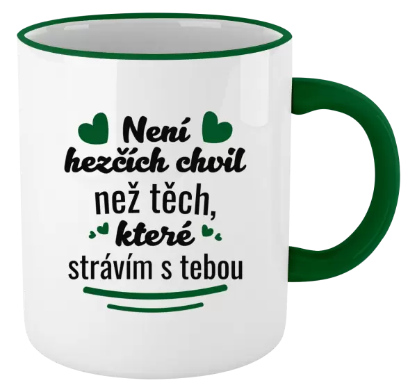 Hrnek Není hezčích chvil než těch, které strávím s tebou