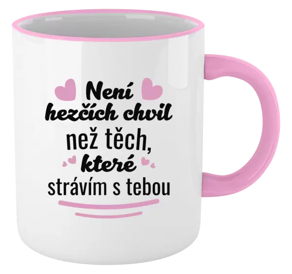 Hrnek Není hezčích chvil než těch, které strávím s tebou