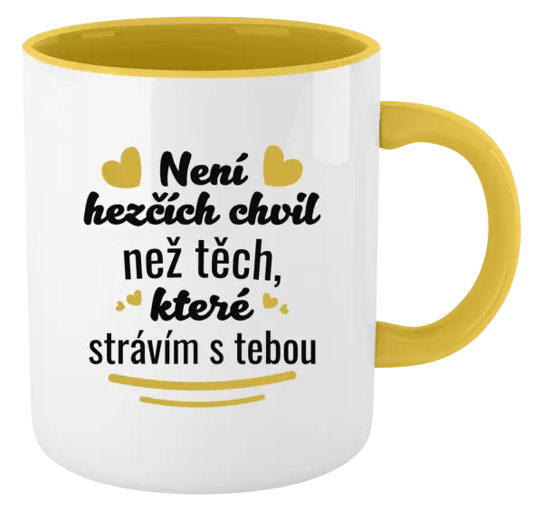 Hrnek Není hezčích chvil než těch, které strávím s tebou