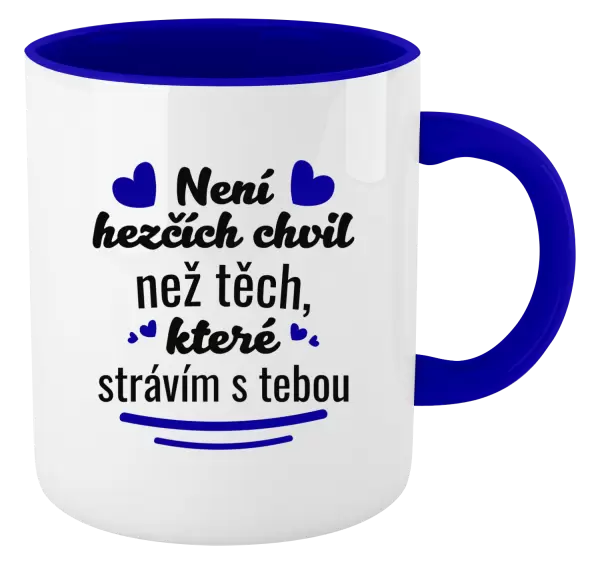 Hrnek Není hezčích chvil než těch, které strávím s tebou