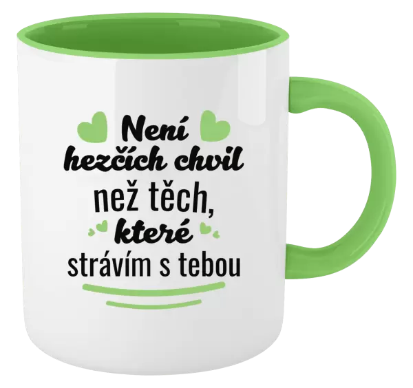 Hrnek Není hezčích chvil než těch, které strávím s tebou