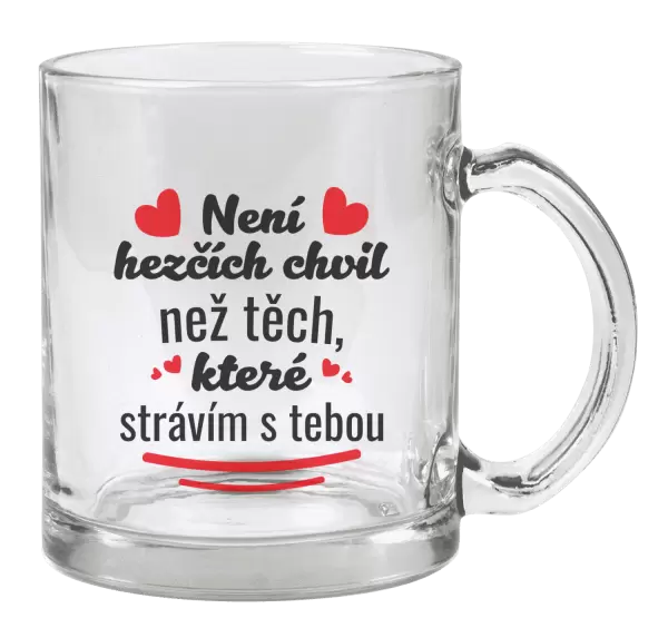 Hrnek Není hezčích chvil než těch, které strávím s tebou