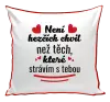 Polštář Není hezčích chvil než těch, které strávím s tebou