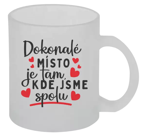 Hrnek Dokonalé místo je tam, kde jsme spolu