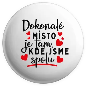 Placka Dokonalé místo je tam, kde jsme spolu