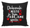 Polštář Dokonalé místo je tam, kde jsme spolu