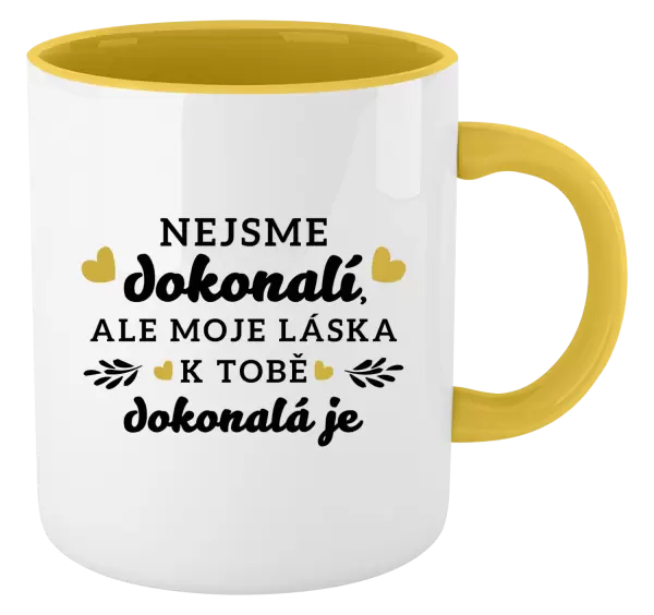 Hrnek Nejsme dokonalí, ale moje láska k tobě dokonalá je