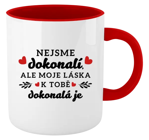 Hrnek Nejsme dokonalí, ale moje láska k tobě dokonalá je