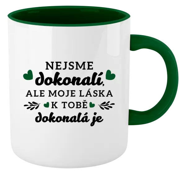 Hrnek Nejsme dokonalí, ale moje láska k tobě dokonalá je
