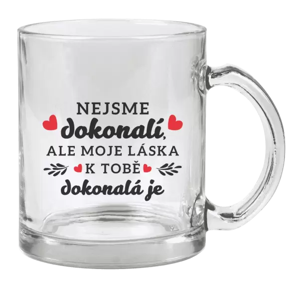 Hrnek Nejsme dokonalí, ale moje láska k tobě dokonalá je