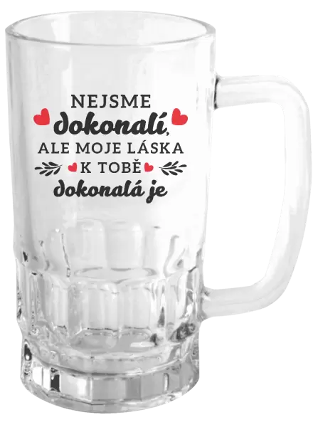 Půllitr Nejsme dokonalí, ale moje láska k tobě dokonalá je