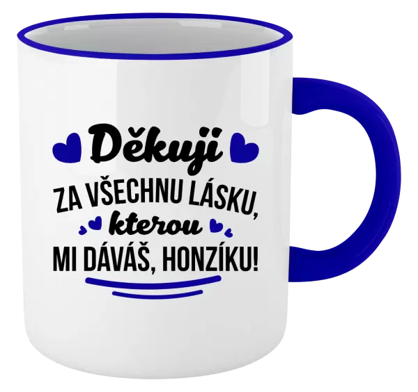 Hrnek Děkuji za všechnu lásku, kterou mi dáváš!