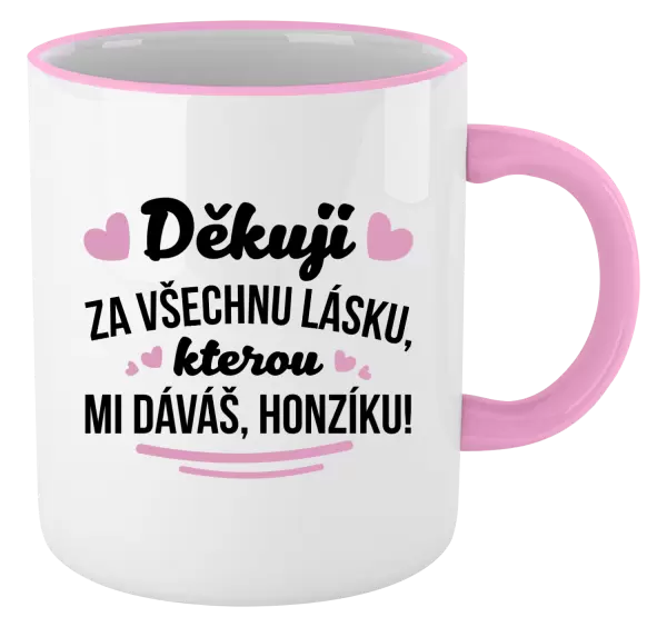 Hrnek Děkuji za všechnu lásku, kterou mi dáváš!