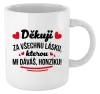 Hrnek Děkuju za všechnu lásku, kterou mi dáváš!