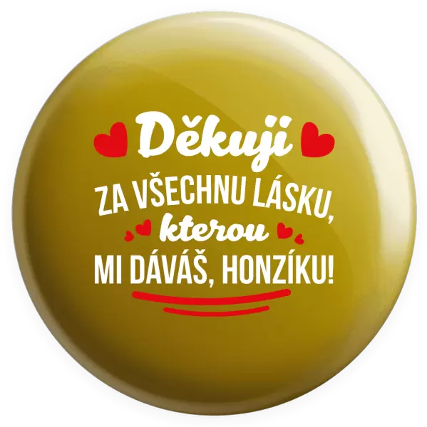 Placka Děkuji za všechnu lásku, kterou mi dáváš!