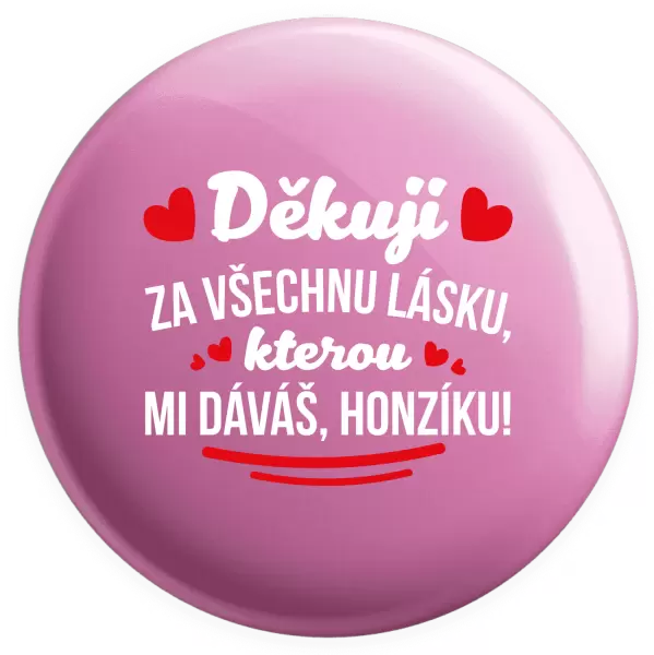 Placka Děkuji za všechnu lásku, kterou mi dáváš!