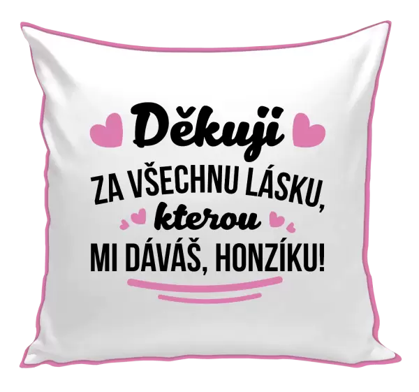 Polštář Děkuji za všechnu lásku, kterou mi dáváš!