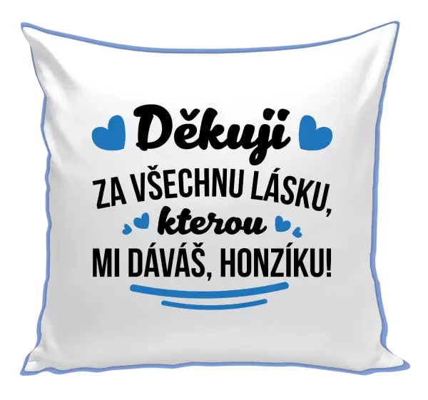 Polštář Děkuji za všechnu lásku, kterou mi dáváš!