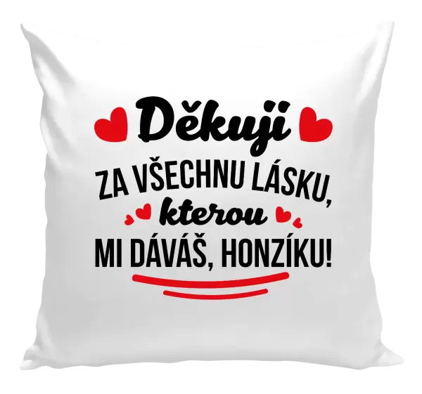 Polštář Děkuji za všechnu lásku, kterou mi dáváš!