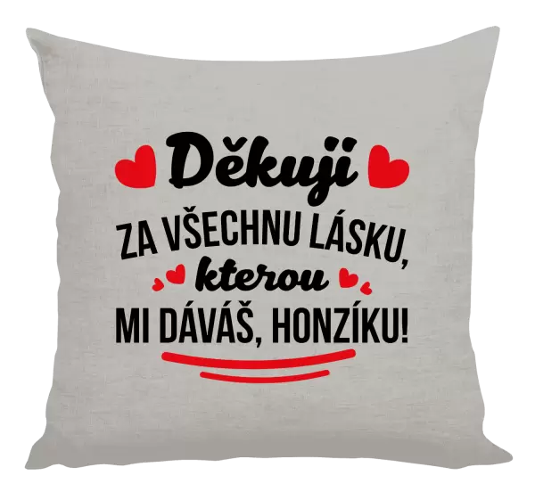Polštář Děkuji za všechnu lásku, kterou mi dáváš!