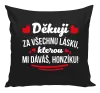 Polštář Děkuju za všechnu lásku, kterou mi dáváš!
