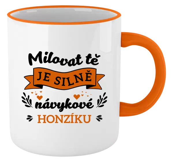 Hrnek Milovat tě je silně návykové