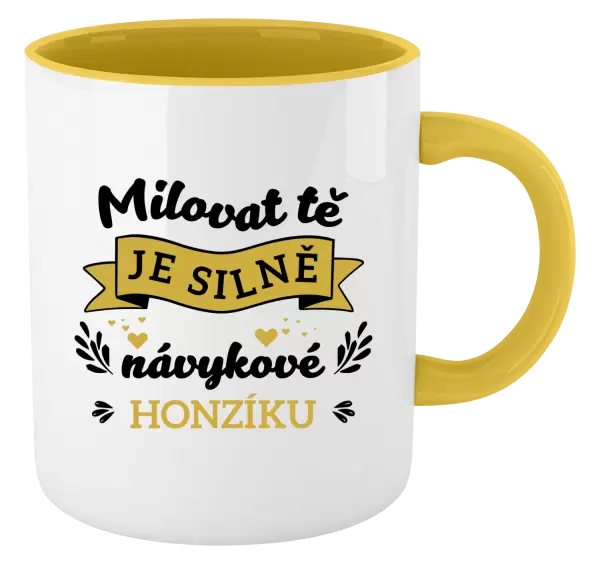 Hrnek Milovat tě je silně návykové