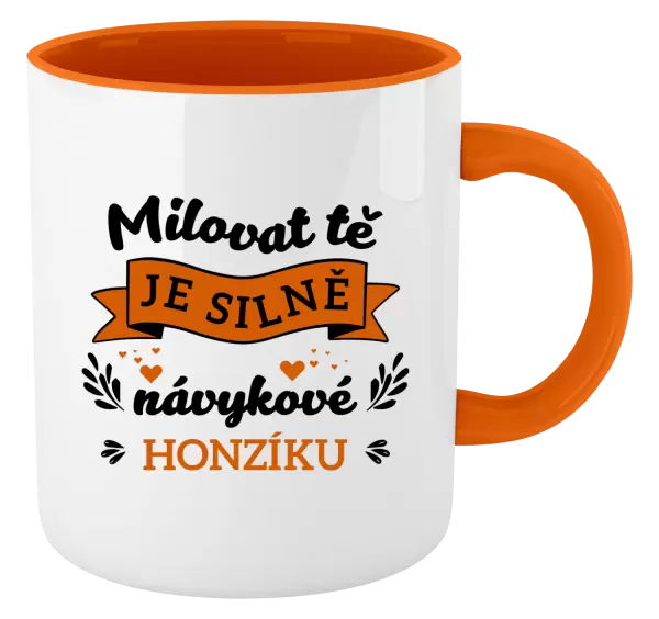 Hrnek Milovat tě je silně návykové