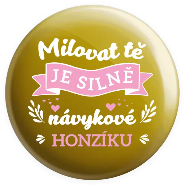 Placka Milovat tě je silně návykové