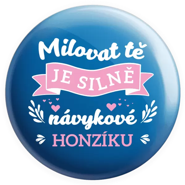 Placka Milovat tě je silně návykové