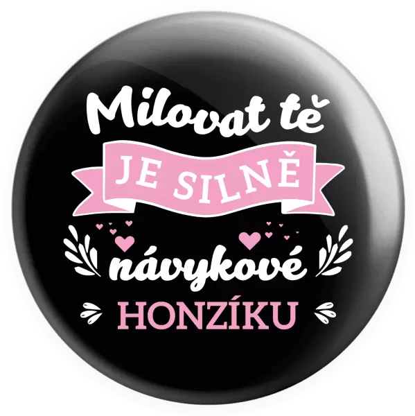 Placka Milovat tě je silně návykové