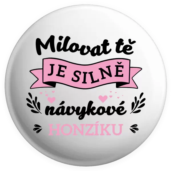 Placka Milovat tě je silně návykové