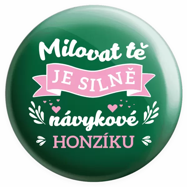 Placka Milovat tě je silně návykové