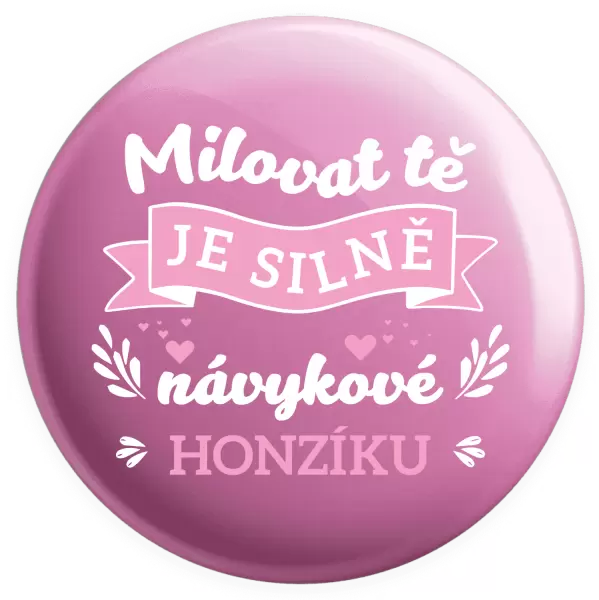 Placka Milovat tě je silně návykové