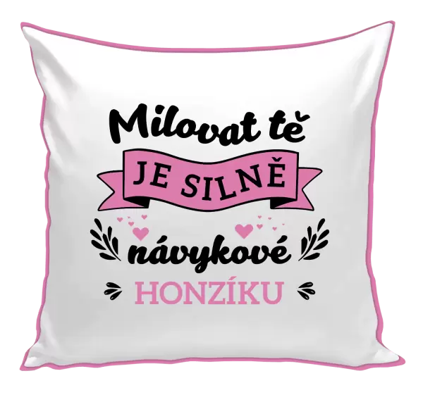 Polštář Milovat tě je silně návykové