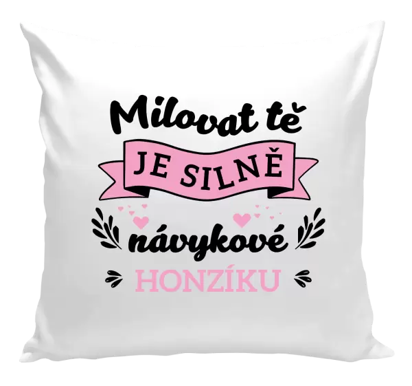 Polštář Milovat tě je silně návykové