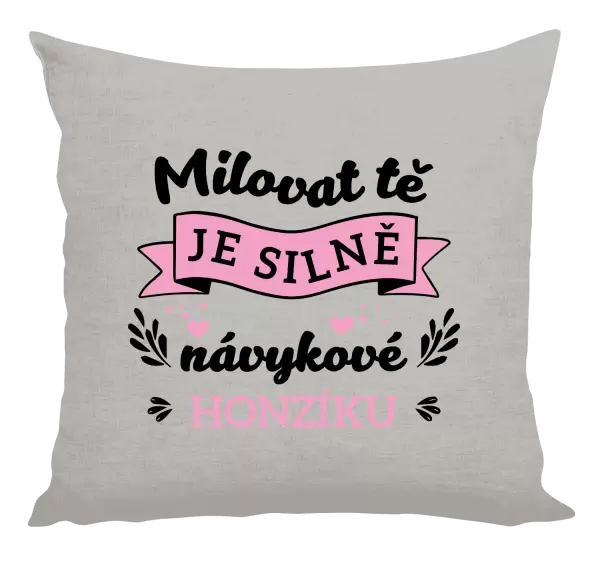 Polštář Milovat tě je silně návykové