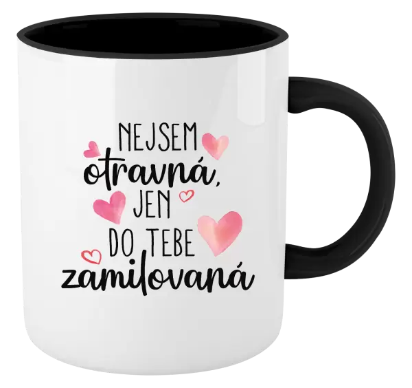 Hrnek Nejsem otravná, jen do tebe zamilovaná