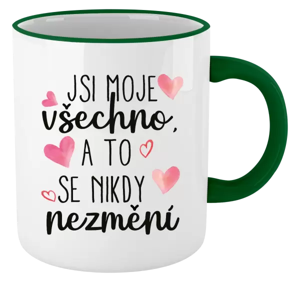 Hrnek Jsi moje všechno, a to se nikdy nezmění