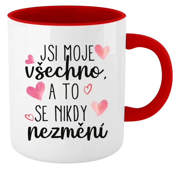 Hrnek Jsi moje všechno, a to se nikdy nezmění