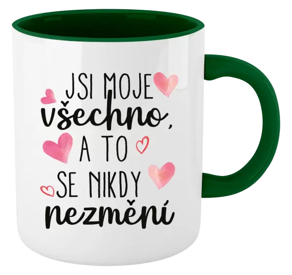 Hrnek Jsi moje všechno, a to se nikdy nezmění