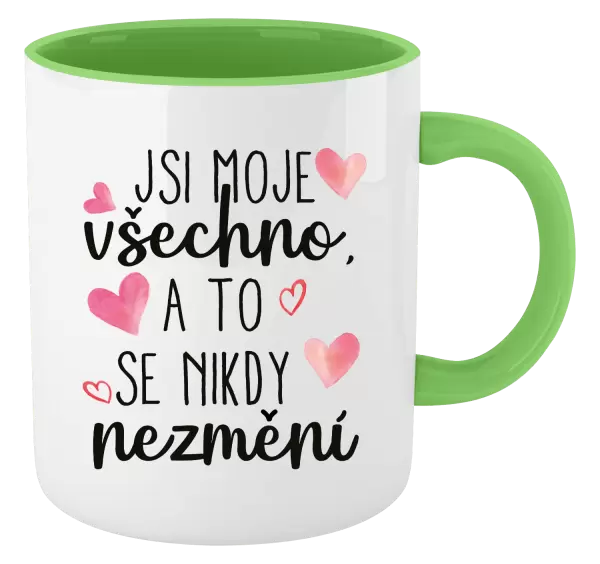 Hrnek Jsi moje všechno, a to se nikdy nezmění