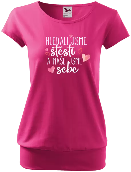 Dámské tričko Hledali jsme štěstí a našli jsme sebe