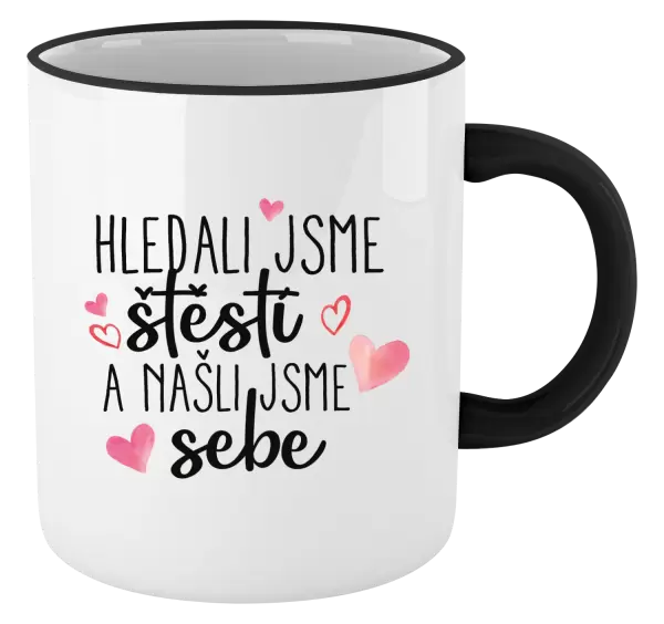 Hrnek Hledali jsme štěstí a našli jsme sebe