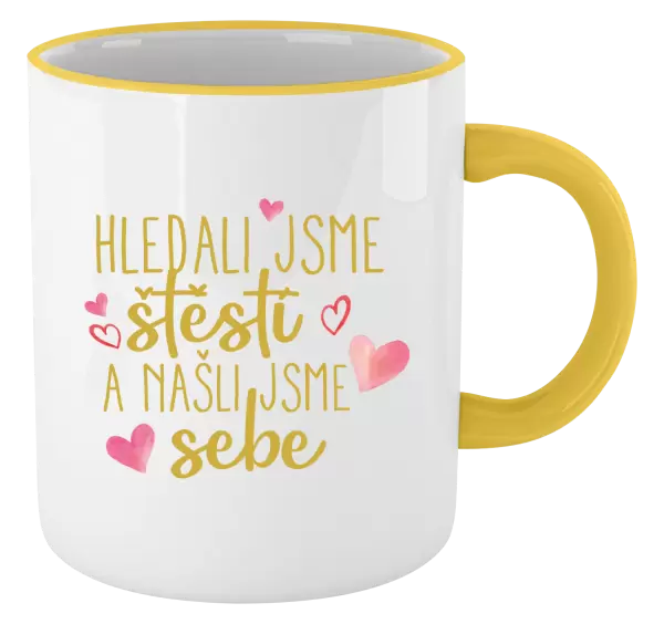 Hrnek Hledali jsme štěstí a našli jsme sebe